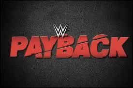 À Payback, Seth participe à un Fatal 4-Way pour le titre. Seth gagne le match, et conserve son titre. Quelles autres superstars se trouvaient face à lui ?