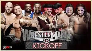 Le premier Kick-Off de WrestleMania opposera Cesaro et Tyson Kidd (c) (w/Natalya) vs The Usos vs Los Matadores (w/El Torito) vs The New Day (w/Xavier Woods) pour le Tag Team Championship.
Quelle équipe conserve ou remporte le titre ?