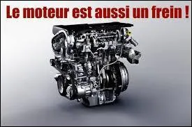 A quoi sert le frein moteur ? Sur quel rapport est-il le plus puissant ?