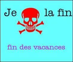 ___-tu conscience que la fin des vacances approche ?