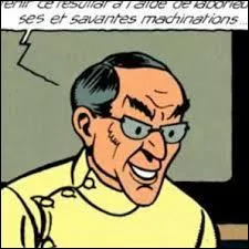 Ce personnage est connu dans l'univers de "Blake et Mortimer". Nommez cet homme !