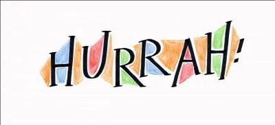 Hurrah est une interjection exprimant l'enthousiasme. Le mot peut aussi être...