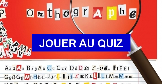 Quizz Orthographe 8 Gare Aux Homonymes Quiz Orthographe 
