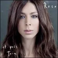 Quand la chanteuse Rose a-t-elle chanté « Mais ça va » ?