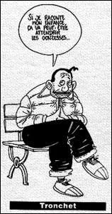 Qui est ce personnage de bande dessinée looser parmi les looser créé par le dessinateur Tronchet ?