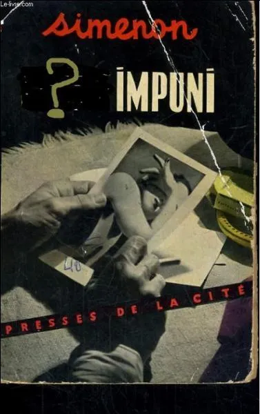 Qu'est-ce qui est "impuni" dans le titre d'un roman de Georges Simenon paru en 1954 ?