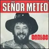 N'oubliez pas le début : Carlos. Comment débute la chanson Senor Metéo. " Et voilà, l'averse qui tombe...