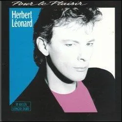 Quel animateur de jeux t&eacute;l&eacute;vis&eacute;s, &agrave; composer la chanson " Pour le plaisir", pour Herbert L&eacute;onard ?