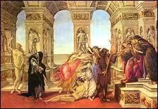 "La Calomnie d'Apelle" est un tableau de ...