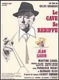 Quel acteur n'a pas joué dans le film "Le cave se rebiffe" ?