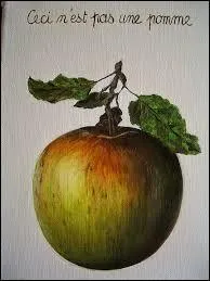 Qui a peint le tableau appelé "Ceci n'est pas une pomme" ?
