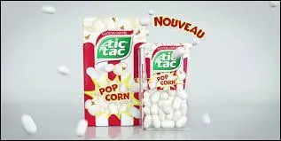 Miam ! des Tic-Tac au pop-corn ! Où peut-on en trouver ?
