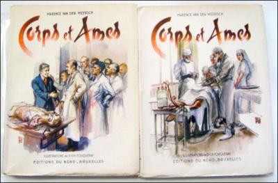 Dans le livre Corps et âmes, Maxence Van Der Meersch raconte la vie d'étudiants en médecine et le monde du professorat dans les années 1930. Plusieurs découvertes sont faites par les personnages au cours de ce roman. Celles-ci ont réellement existé, quelles sont-elles ?