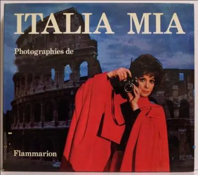 Italia Mia ! Quelle est cette grande actrice italienne qui a conçu ce recueil de photos ?