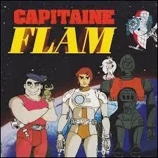 D'où Capitaine Flam n'est-il pas selon la chanson du même nom ?