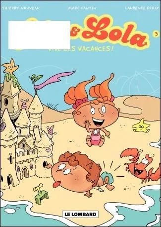 Qui accompagne Lola dans les aventures de cette bande dessinée destinée aux enfants ?
