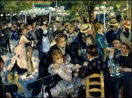 En 1876, Auguste Renoir peint la toile intitulée "Le Bal du moulin de..." :