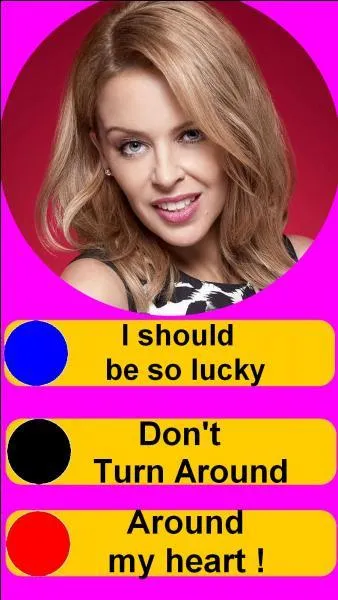 Sur quel bouton, allez-vous appuyer pour écouter Kylie Minogue ?
