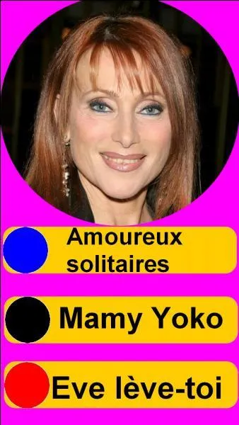 Sur quel bouton, allez-vous appuyer pour écouter Julie Pietri ?