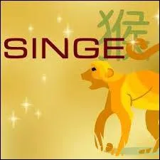 Parlons astrologie si tu veux bien. D'après les astres, ton signe chinois est le singe. Quel est celui qui le précède ? (Indice : elle donne du fromage.)