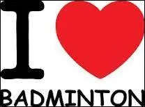 Ton sport préféré est le badminton. Dans ce sport, que doit-on frapper avec la raquette ?