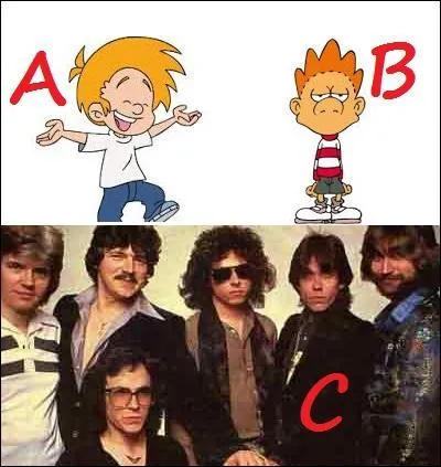 Quel personnage de bande dessinée a un point commun avec le groupe de rock de la proposition C ?