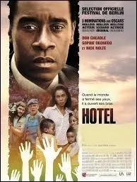 Complétez le titre de ce long-métrage sorti en 2004, où l'on retrouve au casting des acteurs tels que Don Cheadle, Nick Nolte, Joaquin Phoenix ou encore Jean Reno : "Hotel ..."