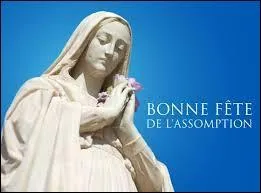 Dans quel mois de l'année le jour de l'Assomption se trouve-t-il ?
