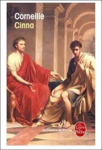 Dans la tragédie "Cinna", à qui Corneille prête-t-il ces mots : "Je suis maître de moi comme de l'univers" ?