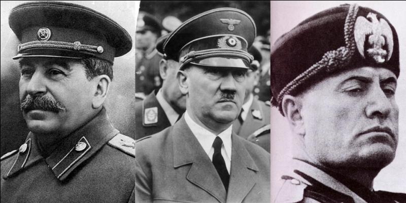 Quel est le point commun entre Hitler, Staline et Mussolini ?