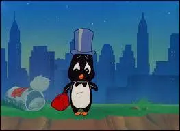 Comment s'appelle ce pingouin avec son chapeau haut-de-forme faisant parti des personnages des "Looney Tunes" ?