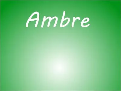 Ambre, du point de vue taille, est tout le contraire de moi. Je fais 1,76m. Donc, Ambre est...