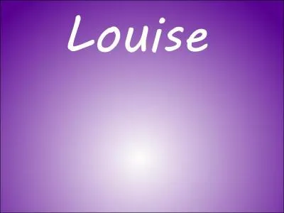 Louise pleure vite, un rien la touche. Il faut "prendre des pincettes" avec elle. Louise est...
