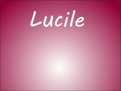 Cette fille est dingue, elle rit sans cesse et a beaucoup de délires plus fous les uns que les autres. Lucile est...