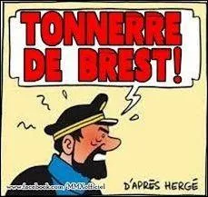 « Tonnerre de Brest », ce juron du capitaine Haddock de la BD Tintin a une origine, laquelle ?
