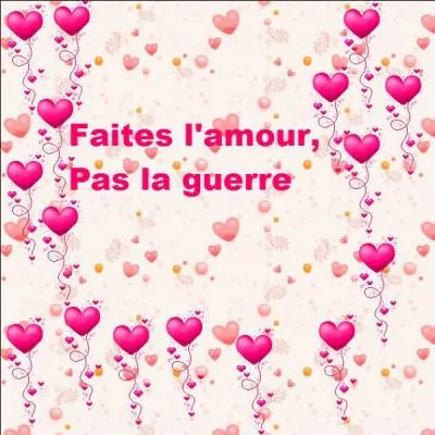 Lequel de ces hommes a prétendu avoir inventé l'expression "Faites l'amour, pas la guerre" ?