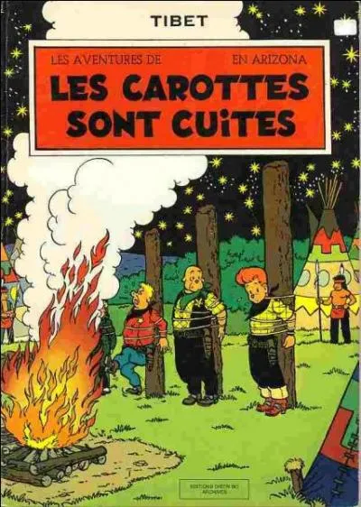 Voici le deuxième album de Tibet intitulé « Les carottes sont cuites ». Cette bande dessinée raconte les aventures d'un jeune cow-boy. Quel est son nom ?