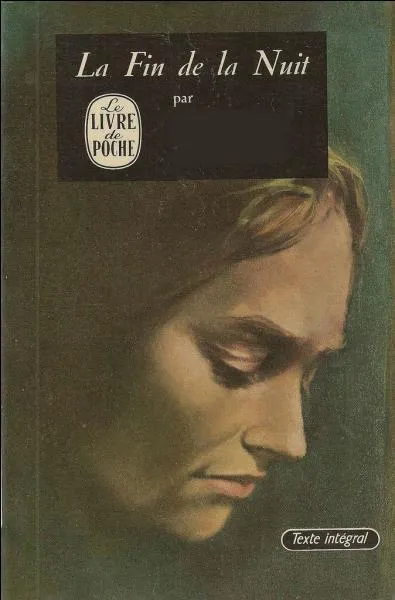 Qui a écrit "La fin de la nuit" ?