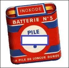 Comment s'appelait une marque française populaire au XXe siècle de piles électriques ?