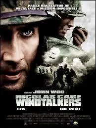 Ce film de guerre se déroule durant la Seconde Guerre mondiale. Des soldats américains utilisent le langage des Indiens Navajos pour communiquer afin de brouiller les écoutes japonaises. Sorti en 2002, ce long-métrage de John Woo porte le titre de "Windtalkers : ..."