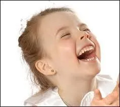 Vous riez beaucoup et fort...