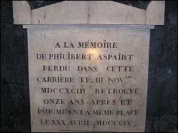 Philbert Aspairt est un personnage de légende, dont l'existence n'est pas confirmée, selon l'histoire il s'aventura dans les carrières souterraines de Paris, dans le but de retrouver la liqueur des Chartreux, son corps fut retrouvé 11 ans plus tard, en 1793, ce qui fit de lui le Saint ...