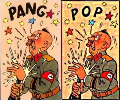 Ce langage est universel, avec malgré tout quelques nuances : à gauche le "Pang ! " est français, alors que le "Pop ! " de droite est ... (complétez ! )