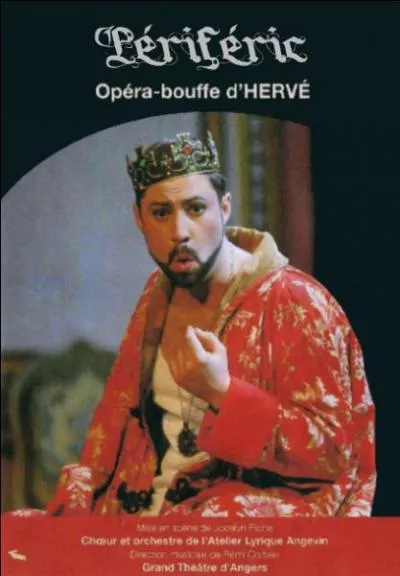 Ce "compositeur toqué", sous le pseudonyme d'Hervé, eut une inspiration éclectique. Comment se nomme l'une de ses opérettes "historiques" ?