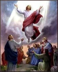 Ascension : Cette fête tombe toujours un jeudi -------------- jours après Pâques.