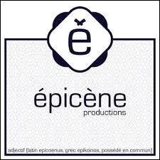 Donnez-moi la bonne définition pour "Épicène".