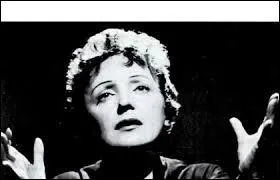 Piaf serait prête à beaucoup de choses, même à devenir...