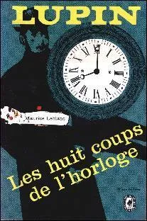 Créateur du célèbre personnage d'Arsène Lupin, on lui doit le recueil de nouvelles "Les Huit Coups de l'horloge" :