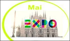 L'exposition universelle de Milan a été ouverte au public le 1er mai 2015.
Quel était le thème de cette exposition universelle ?