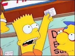 Où désire-t-il envoyer Bart ?